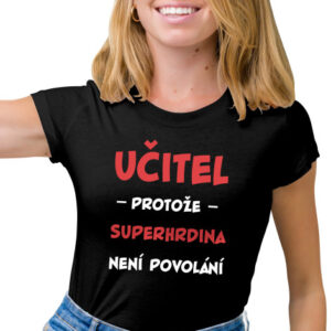 Dámské tričko s potiskem "Učitel