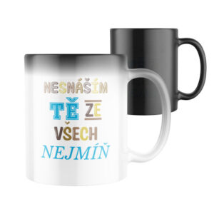 Magický keramický hrnek s potiskem Nesnáším tě ze všech nejmíň