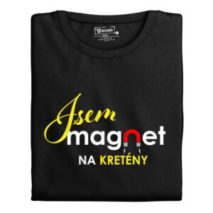 Manboxeo Dámské tričko s potiskem “Jsem magnet na kretény”