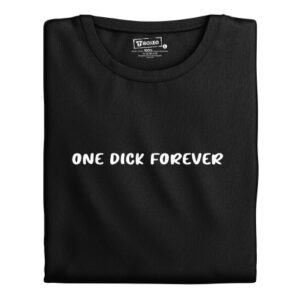 Manboxeo Dámské tričko s potiskem “One Dick Forever"