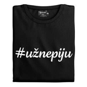 Manboxeo Dámské tričko s potiskem “#užnepiju”
