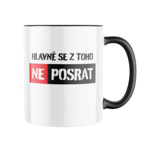 Manboxeo Keramický hrnek s potiskem Hlavně se z toho neposrat 325 ml