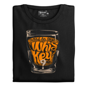 Manboxeo Pánské tričko s potiskem “How do you whiskey?"