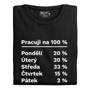 Manboxeo Pánské tričko s potiskem “Pracuji na 100 %”