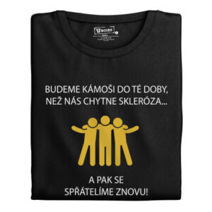 Pánské tričko s potiskem “Budeme kámoši do té doby...”