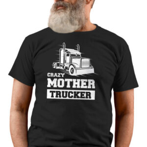 Pánské tričko s potiskem "Crazy Mother Trucker"