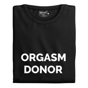 Pánské tričko s potiskem “Orgasm donor”