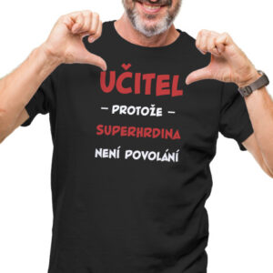 Pánské tričko s potiskem “Učitel