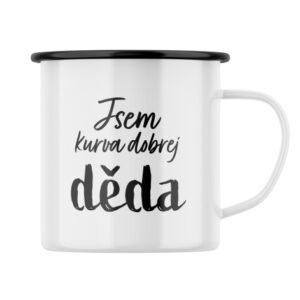 Plecháček s potiskem Jsem kurva dobrej děda