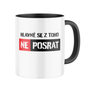 Manboxeo Keramický hrnek s potiskem Hlavně se z toho neposrat 325 ml