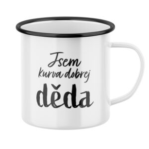 Plecháček s potiskem Jsem kurva dobrej děda