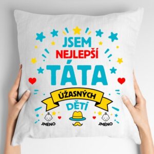 Polštář s potiskem Jsem nejlepší táta s vlastním jménem dětí