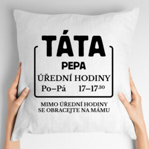 Polštář s potiskem Táta úřední hodiny se jménem